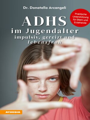cover image of ADHS im Jugendalter--impulsiv, gereizt und lebensfroh